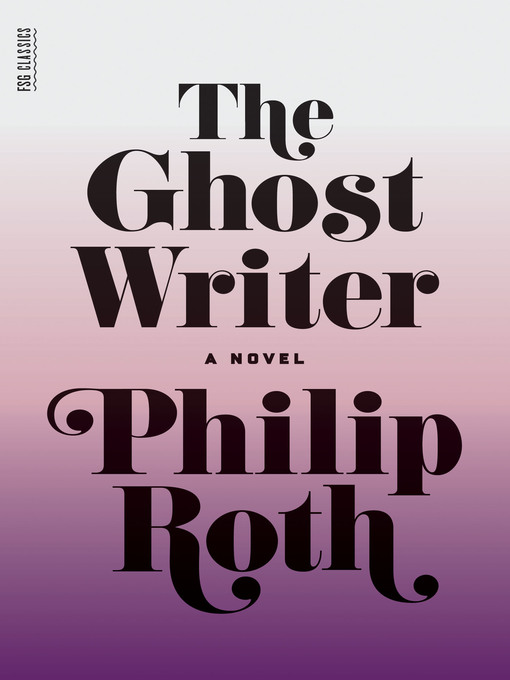 Title details for The Ghost Writer by Philip Roth - Available